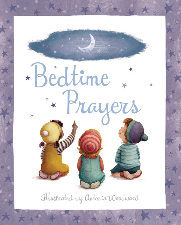 Bedtime Prayers by Antonia Woodward, Picture Books | Indigo Chapters