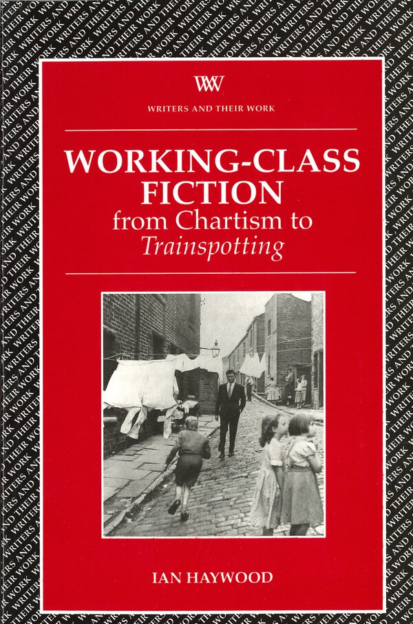 Working Class Fiction by Ian Haywood, Paperback | Indigo Chapters
