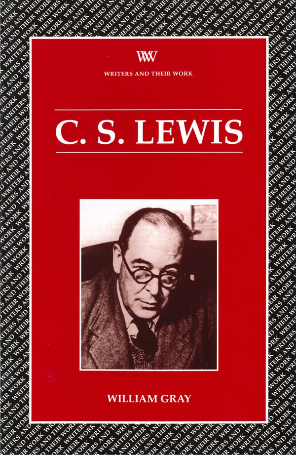 C.S. Lewis by William Gray, Paperback | Indigo Chapters
