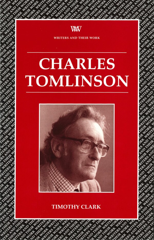 Charles Tomlinson by Timothy Clark, Paperback | Indigo Chapters