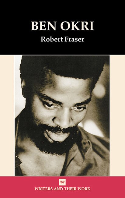 Ben Okri by Robert Fraser, Paperback | Indigo Chapters