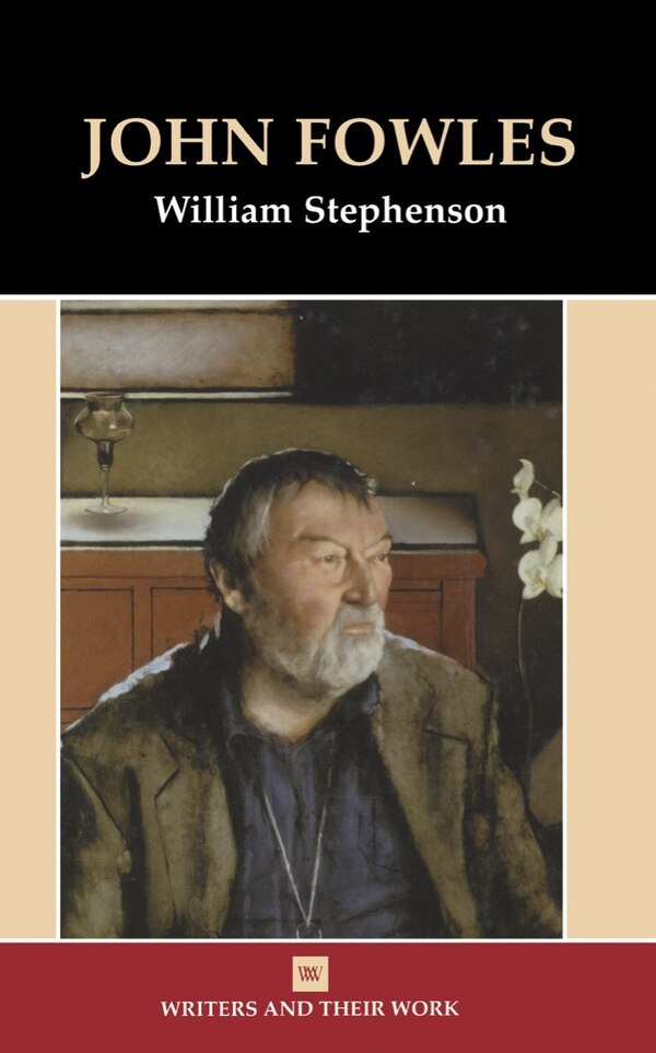 John Fowles by William Stephenson, Hardcover | Indigo Chapters