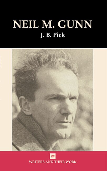 Neil Gunn by J.B. Pick, Hardcover | Indigo Chapters
