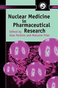 Nuclear Medicine in Pharmaceutical Research by M. Frier, Hardcover | Indigo Chapters