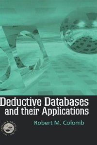 Deductive Databases and Their Applications by Robert COLOMB, Hardcover | Indigo Chapters
