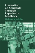 Prevention of Accidents Through Experience Feedback by Urban Kjellen, Hardcover | Indigo Chapters