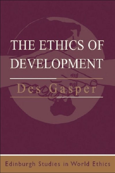 The Ethics of Development by Des Gasper, Paperback | Indigo Chapters
