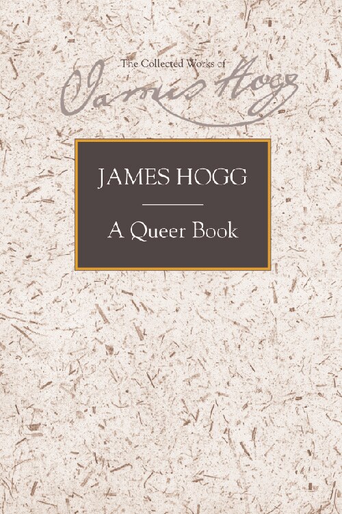 A Queer Book by James Hogg, Paperback | Indigo Chapters