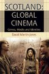 Scotland: Global Cinema by David Martin-jones, Hardcover | Indigo Chapters