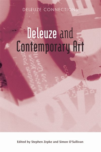 Deleuze and Contemporary Art, Hardcover | Indigo Chapters