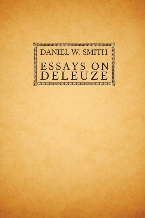 Essays on Deleuze by Daniel Smith, Hardcover | Indigo Chapters