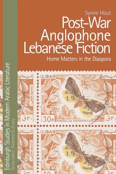 Post-War Anglophone Lebanese Fiction by Syrine Hout, Hardcover | Indigo Chapters