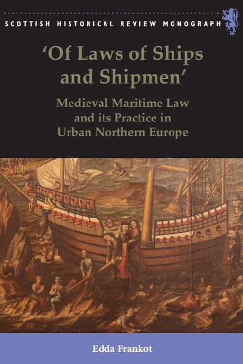 'Of Laws of Ships and Shipmen' by Edda Frankot, Hardcover | Indigo Chapters