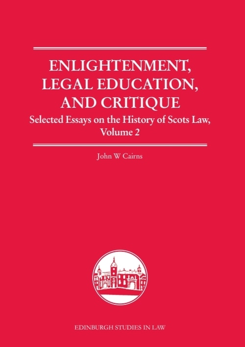 Enlightenment Legal Education and Critique by John W. Cairns, Hardcover | Indigo Chapters