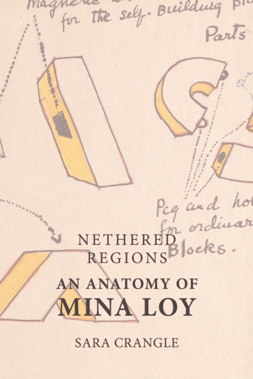 Nethered Regions – An Anatomy of Mina Loy by Sara Crangle, Hardcover | Indigo Chapters