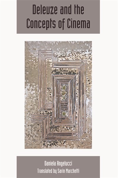 Deleuze and the Concepts of Cinema by Daniela Angelucci, Paperback | Indigo Chapters