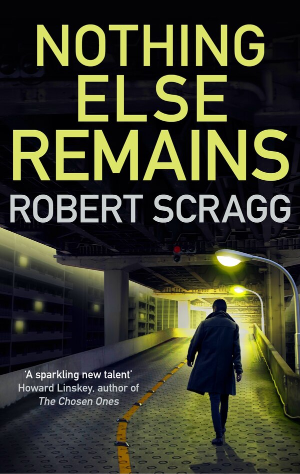 Nothing Else Remains by Robert Scragg, Paperback | Indigo Chapters