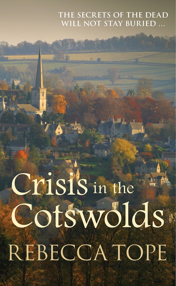 Crisis in the Cotswolds by Rebecca Tope, Paperback | Indigo Chapters