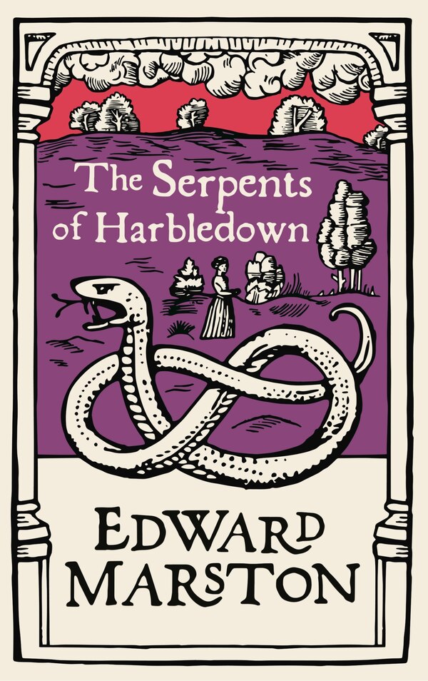 The Serpents of Harbledown by Edward Marston, Paperback | Indigo Chapters