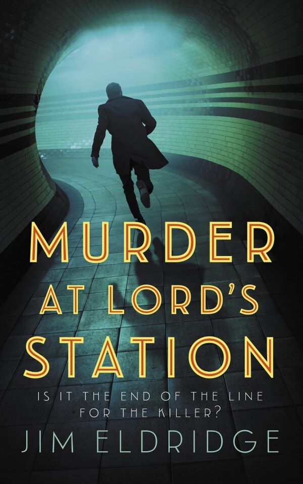 Murder at Lord's Station by Jim Eldridge, Hardcover | Indigo Chapters