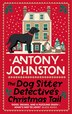 The Dog Sitter Detective's Christmas Tail by Antony Johnston, Paperback | Indigo Chapters