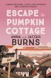 Escape to Pumpkin Cottage by Anna Burns, Paperback | Indigo Chapters