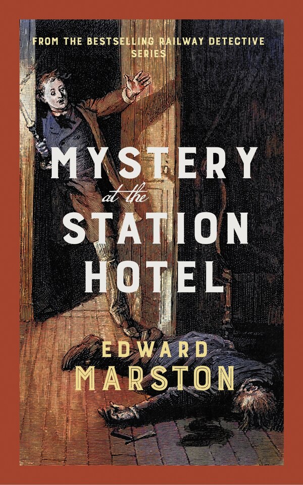 Mystery at the Station Hotel by Edward Marston, Paperback | Indigo Chapters
