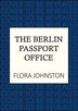 The Berlin Passport Office by Flora Johnston, Hardcover | Indigo Chapters