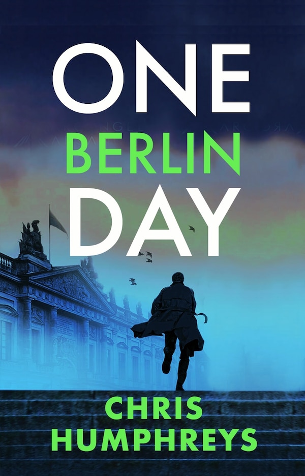 One Berlin Day by Chris Humphreys, Hardcover | Indigo Chapters