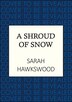 A Shroud of Snow by Sarah Hawkswood, Paperback | Indigo Chapters
