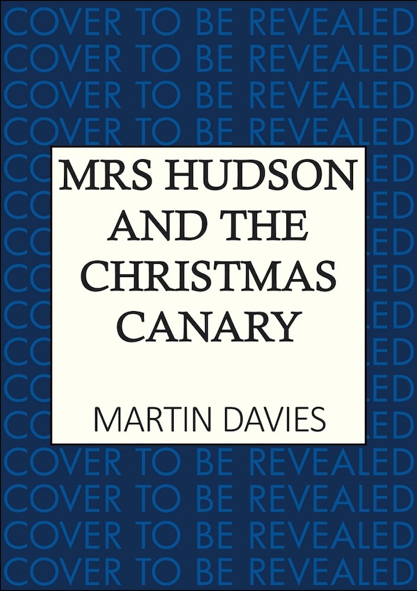 Mrs Hudson and the Christmas Canary by Martin Davies, Paperback | Indigo Chapters