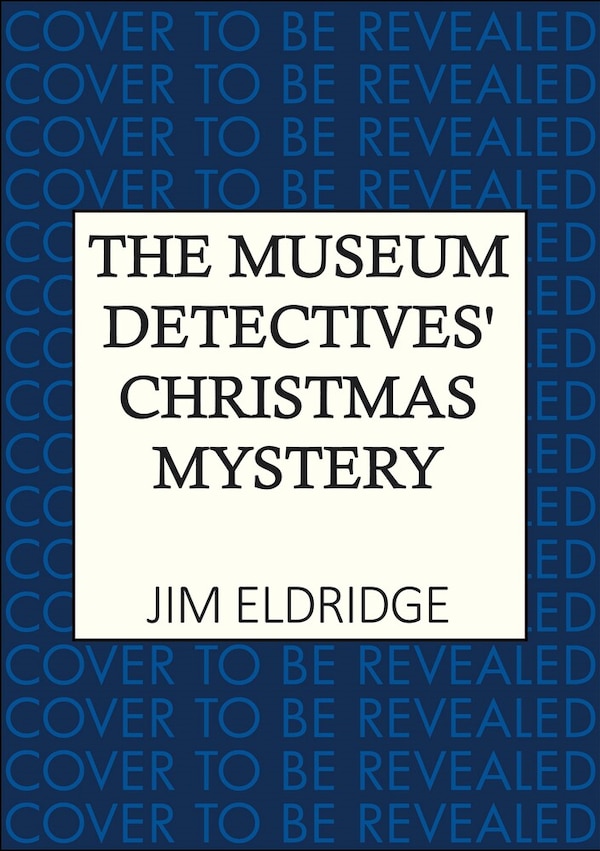 The Museum Detectives' Christmas Mystery by Jim Eldridge, Hardcover | Indigo Chapters