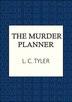 The Murder Planner by L. C. Tyler, Hardcover | Indigo Chapters