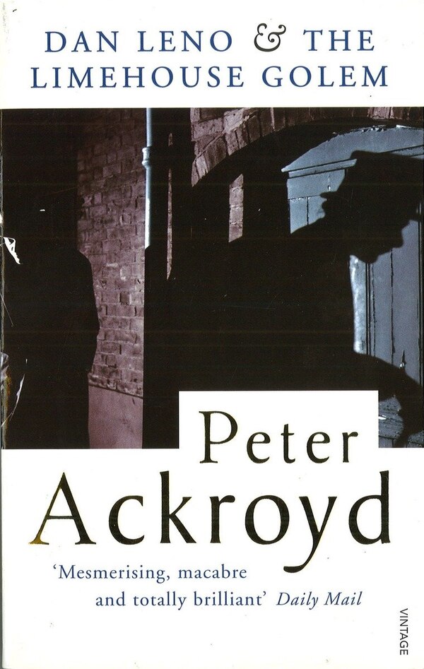 Dan Leno & Limehouse Golem by Peter Ackroyd, Paperback | Indigo Chapters