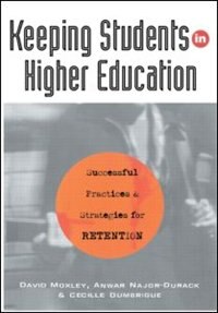 Keeping Students in Higher Education by David Moxley, Paperback | Indigo Chapters