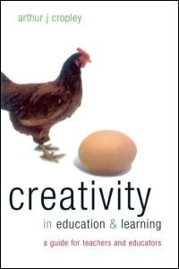 Creativity in Education and Learning by Arthur Cropley, Paperback | Indigo Chapters