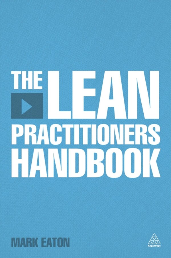 The Lean Practitioner's Handbooks by Mark Eaton, Paperback | Indigo Chapters