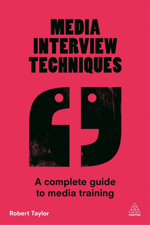 Media Interview Techniques by Robert Taylor, Paperback | Indigo Chapters