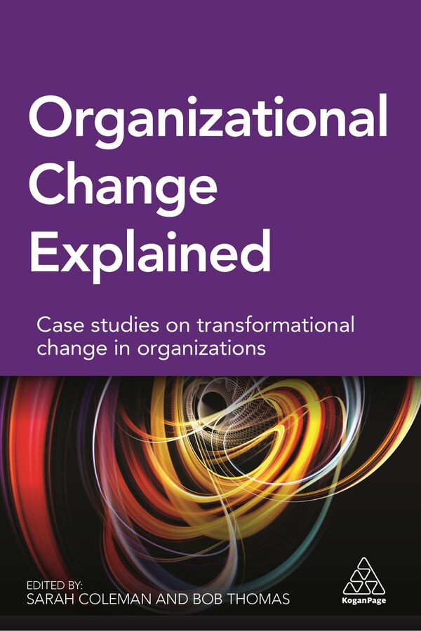 Organizational Change Explained by Sarah Coleman, Paperback | Indigo Chapters