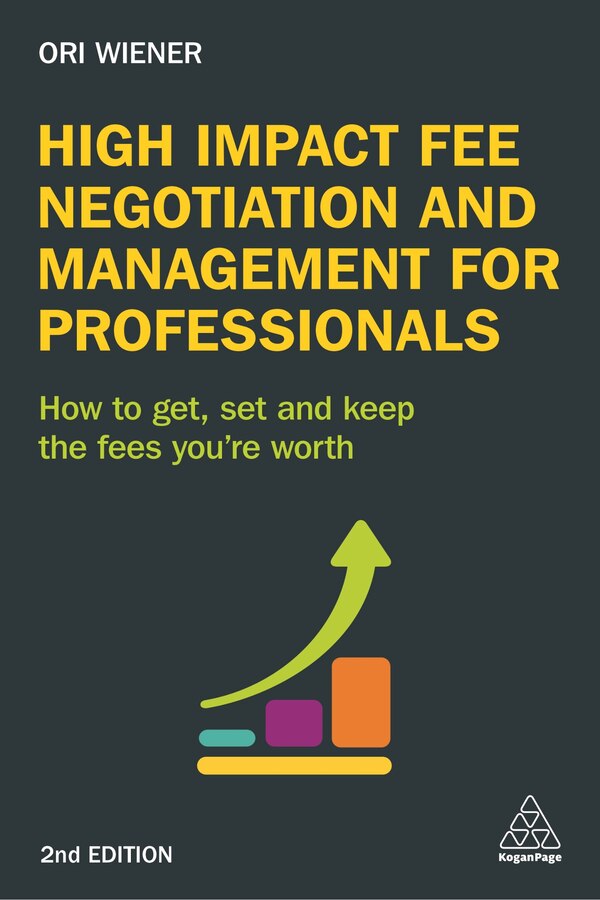 High Impact Fee Negotiation And Management For Professionals by Ori Wiener, Paperback | Indigo Chapters