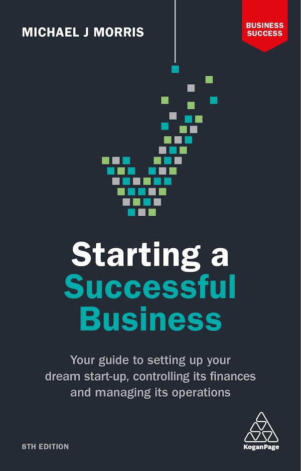 Starting A Successful Business by Michael J Morris, Paperback | Indigo Chapters