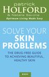 Solve Your Skin Problems by Patrick Holford, Paperback | Indigo Chapters