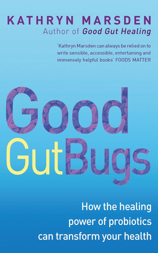 Good Gut Bugs by Kathryn Marsden, Paperback | Indigo Chapters