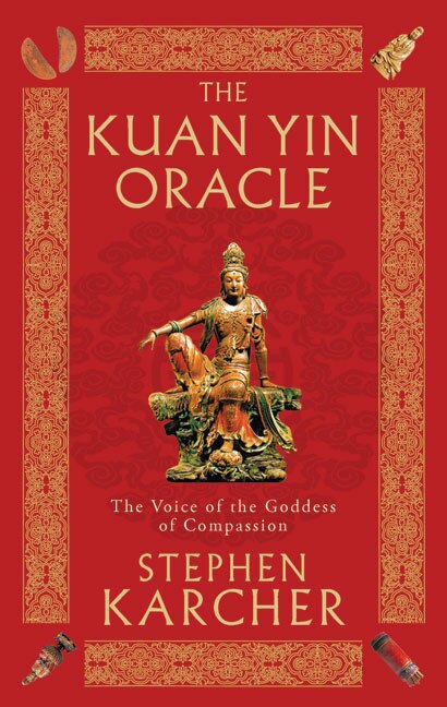 The Kuan Yin Oracle by Stephen Karcher, Paperback | Indigo Chapters