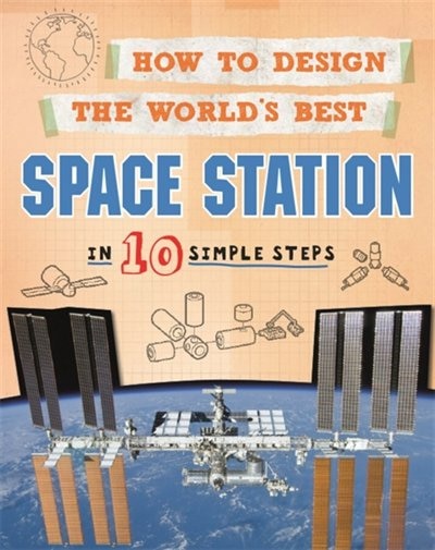 How To Design The World's Best Space Station by Paul Mason, Paperback | Indigo Chapters