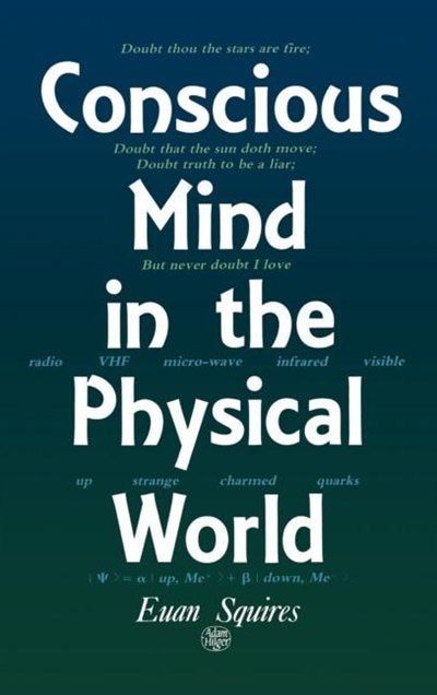 Conscious Mind in the Physical World by E. j Squires, Hardcover | Indigo Chapters
