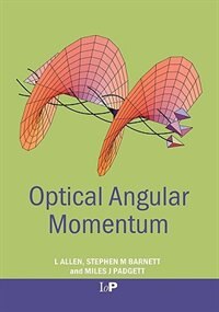 Optical Angular Momentum by L. Allen, Hardcover | Indigo Chapters