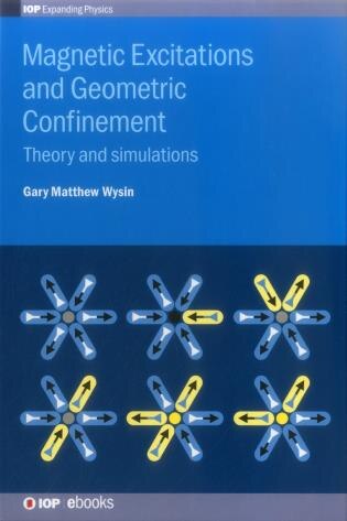 Magnetic Excitations and Geometric Confinement by Gary Matthew Wysin, Hardcover | Indigo Chapters