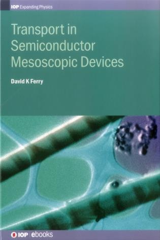 Transport In Semiconductor Mesoscopic by David K Ferry, Hardcover | Indigo Chapters