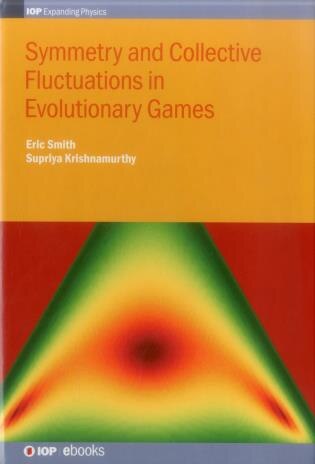 Symmetry And Collective Fluctuations In Evolutionary Games by Eric Smith, Hardcover | Indigo Chapters
